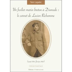 UN FUSILIER MARIN BRETON A DIXMUDE : LE CARNET DE LUCIEN RICHOMME