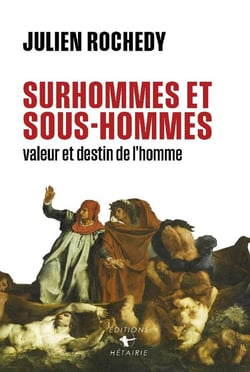 Surhommes et sous-hommes : Valeur et destin de l'homme - La guerre est déclarée