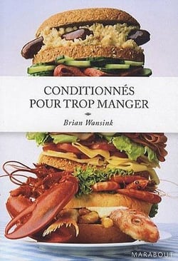 Conditionnés pour trop manger
