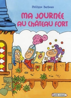 Ma journée au château fort