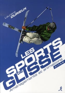 Les sports de glisse - aménagements et animations