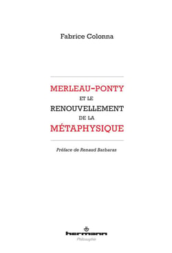 Merleau-Ponty et le renouvellement de la métaphysique