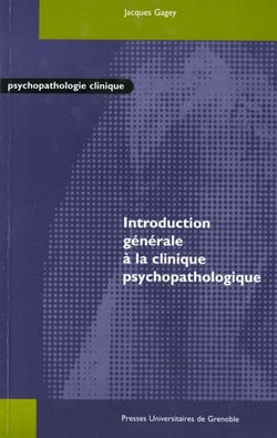 Introduction generale a la clinique psychopathologique