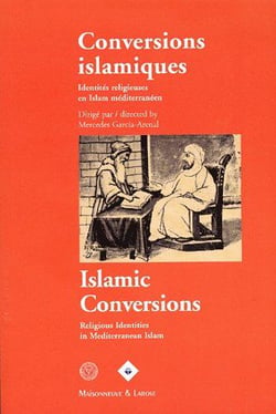 Conversions islamiques - identités religieuses en islam méditerranéen