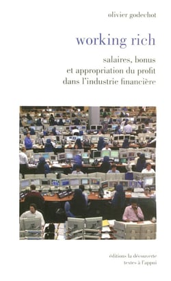 Working rich - salaires, bonus et appropriation du profit dans l'industrie financière