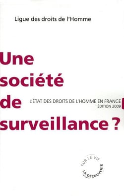 Une société de surveillance ? l'état des droits de l'homme en france (édition 2009)