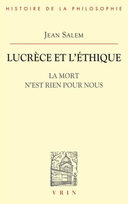 Lucrèce et l'éthique - la mort n'est rien pour nous