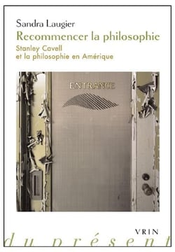 Recommencer la philosophie - Stanley Cavell et la philosophie en Amérique