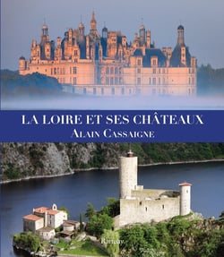 La Loire et ses chateaux