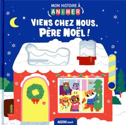 Mon histoire à animer - viens chez nous, père noël !