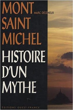 Mont saint-michel, histoire d'un mythe