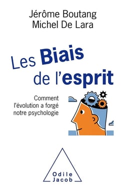 Les biais de l'esprit - comment l'évolution a forgé notre psychologie
