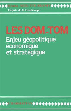 Les DOM-TOM - enjeu géopolitique économique et stratégique
