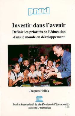 Investir dans l'avenir - definir les priorites de l'education dans le monde en developpement