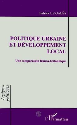 Politique urbaine et developpement local - une comparaison franco-britanique