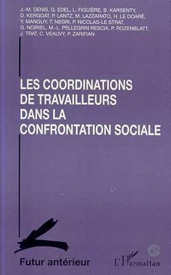 Futur antérieur - les coordinations de travailleurs dans la confrontation sociale