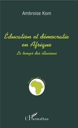 Éducation et démocratie en Afrique - le temps des illusions