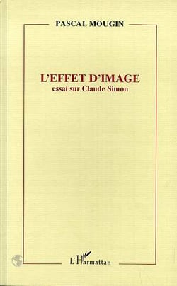 L'effet d'image : Essai sur Claude Simon