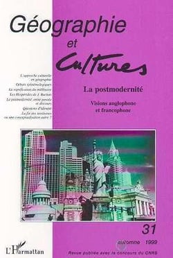 Revue géographie et cultures Tome 31 : la postmodernité - visions anglophone et francophone