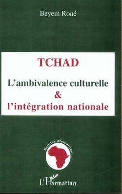Tchad : L'ambivalence culturelle et l'intégration nationale