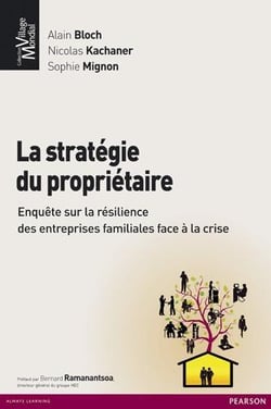 La stratégie du propriétaire - enquête sur la résilience des entreprises familiales face à la crise