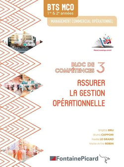 Assurer la gestion operationnelle - BTS MCO - bloc de compétences 3 - livre de l'élève
