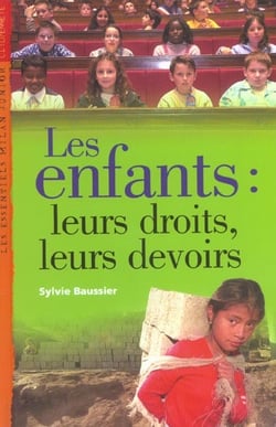 Les enfants : leurs droits, leurs devoirs