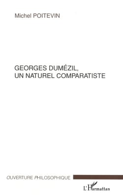 GEORGES DUMÉZIL, UN NATUREL COMPARATISTE