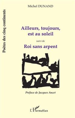 Ailleurs, toujours, est au soleil - roi sans arpent
