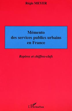 Memento des services publics urbains en france - reperes et chiffres-clefs