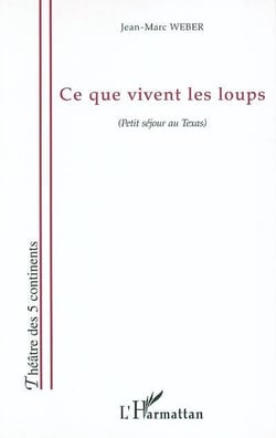 Ce que vivent les loups - petit séjour au Texas