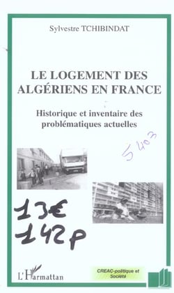 Le logement des algeriens en france - historique et inventaire des problematiques actuelles