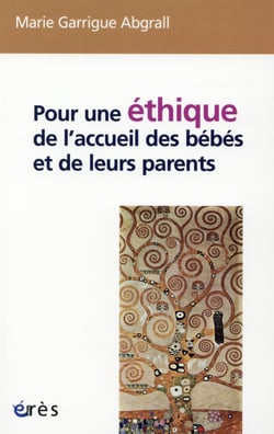 Pour une éthique de l?accueil des bébés et de leurs parents