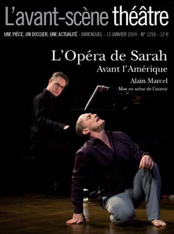 Revue L'Avant-scène théâtre n.1256 : l'opéra de Sarah - janvier 2009