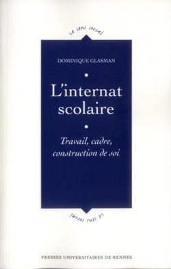 L'internat scolaire - travail, cadre, construction de soi