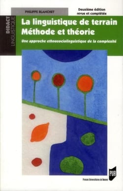 La linguistique de terrain - méthode et théorie - une approche ethnosociolinguistique de la complexité (2e édition)