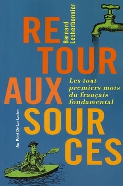 Retour aux sources - les tout premiers mots du francais fondamental