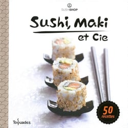 Sushis, maki et cie