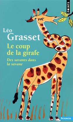 Le coup de la girafe : des savants dans la savane