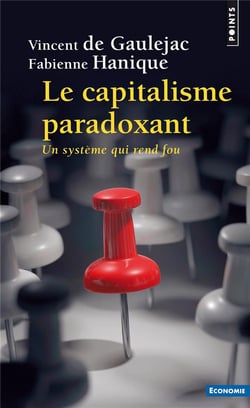 Le capitalisme paradoxant - un système qui rend fou