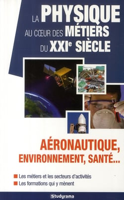 La physique au coeur des métiers du XXI siècle