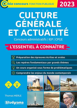 Culture générale et actualité : l'essentiel à connaître - catégories A et B (édition 2023)