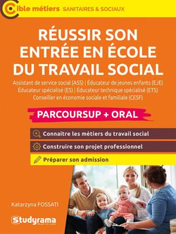 Réussir son entrée en école du travail social (édition 2024)