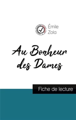 Au bonheur des dames, de Zola - fiche de lecture et analyse complète de l'oeuvre