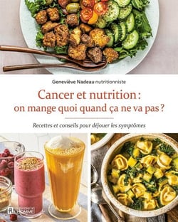 Cancer et nutrition : On mange quoi quand ça ne va pas ?