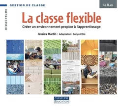 La classe flexible : Créer un environnement propice à l'apprentissage