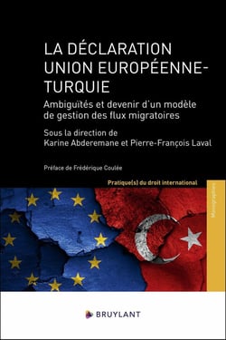 La déclaration Union européenne - Turquie : ambiguïtés et défaillances d'un modèle de gestion des flux migratoires