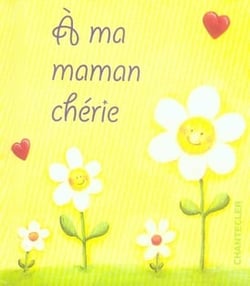 À ma maman chérie