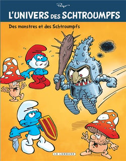 L'univers des Schtroumpfs Tome 4 : des monstres et des Schtroumpfs