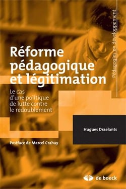 Réforme pédagogique et légitimation : Le cas d'une politique de lutte contre le redoublement